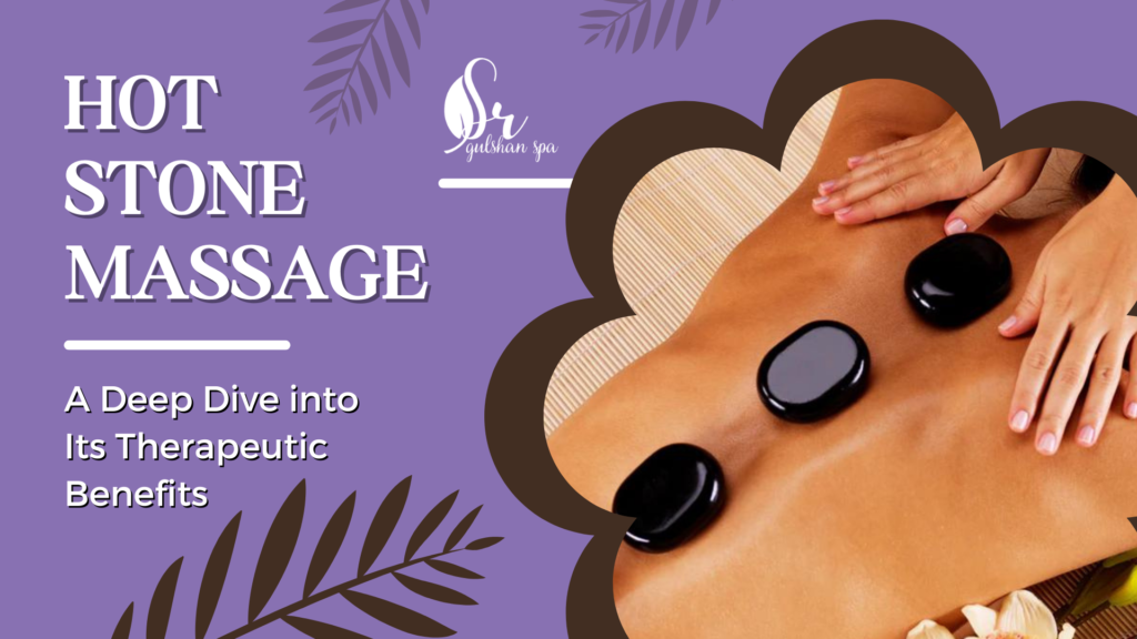 Post featured image of 'Hot Stone Massage A Deep Dive into Its Therapeutic Benefits'